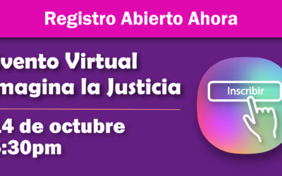 La inscripción para el Evento Virtual Imagina la Justicia 2021 ¡ya está disponible! 🎉