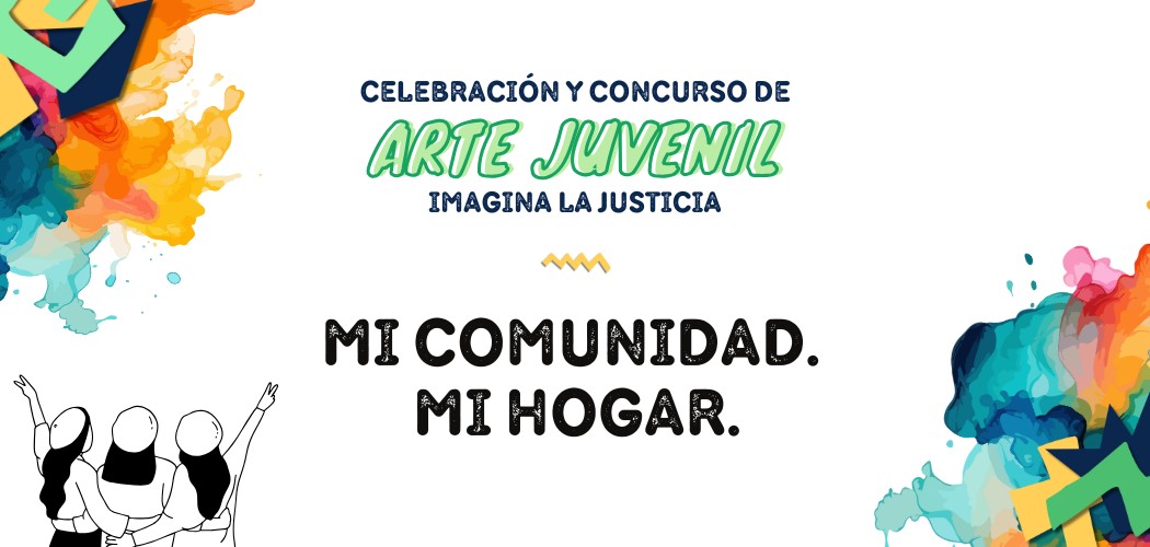 Celebración y Concurso de Arte Juvenil de Imagina la Justicia 2025